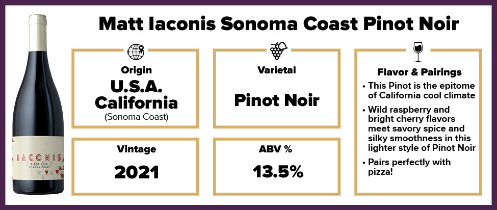 Matt Iaconis Sonoma Coast Pinot Noir 2021